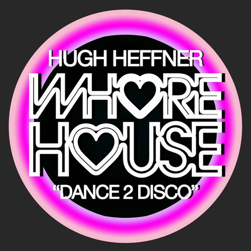 Hugh Heffner - Dance 2 Disco [HW1011]